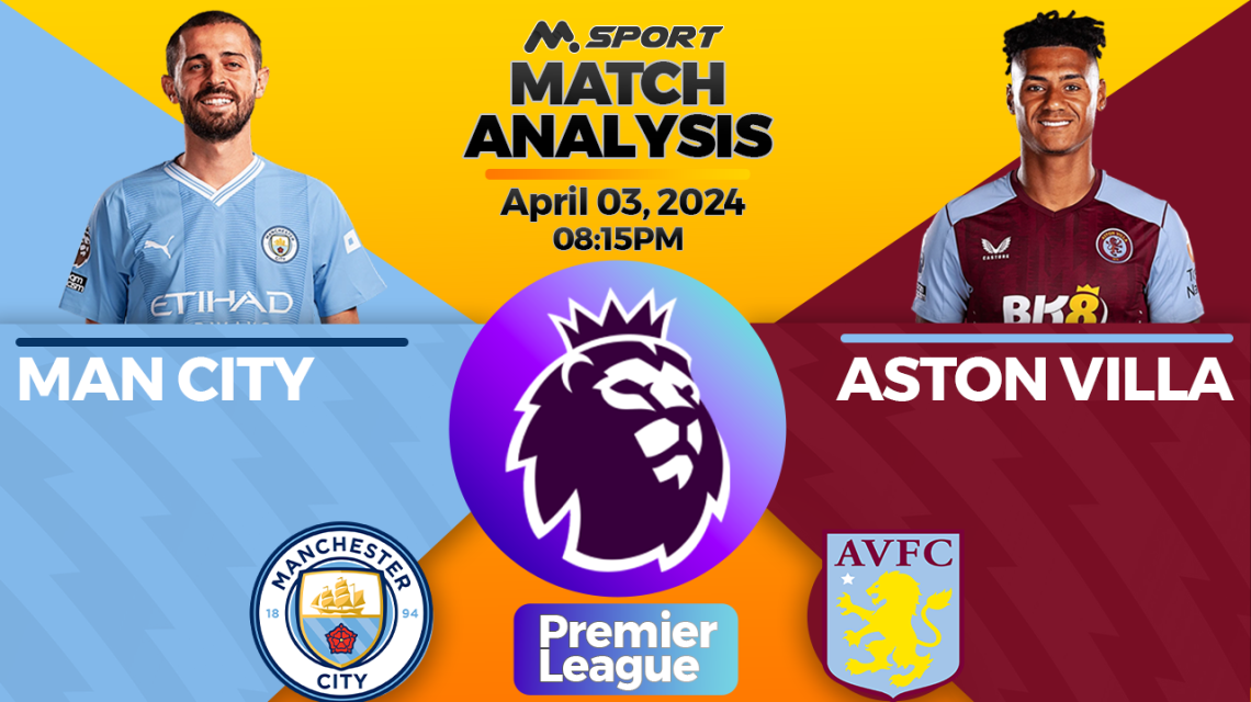 Manchester City vs Aston Villa: 3RD vs 4TH at the Etihad in Mid-Week Crunch EPL Fixture